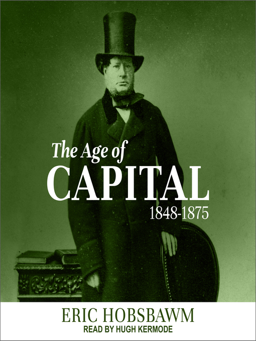 Title details for The Age of Capital by Eric Hobsbawm - Available